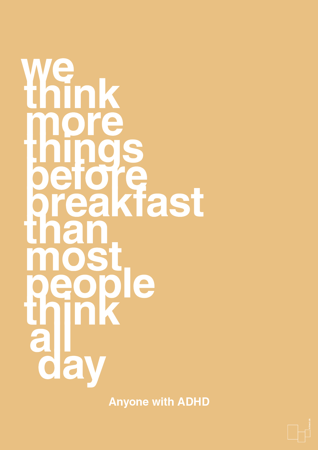 plakat: we think more things before breakfast than most people think all day - charismatic-ADHD-A1two3