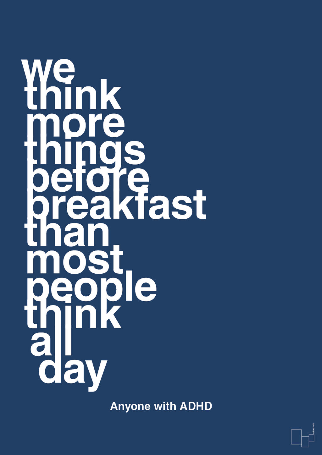 plakat: we think more things before breakfast than most people think all day - lapis blue-ADHD-A1two3