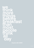 plakat: we think more things before breakfast than most people think all day - light drizzle-ADHD-A1two3