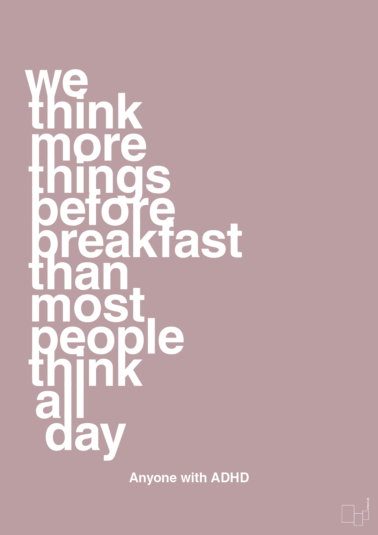 plakat: we think more things before breakfast than most people think all day - light rose-ADHD-A1two3