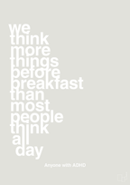 plakat: we think more things before breakfast than most people think all day - painters white-ADHD-A1two3