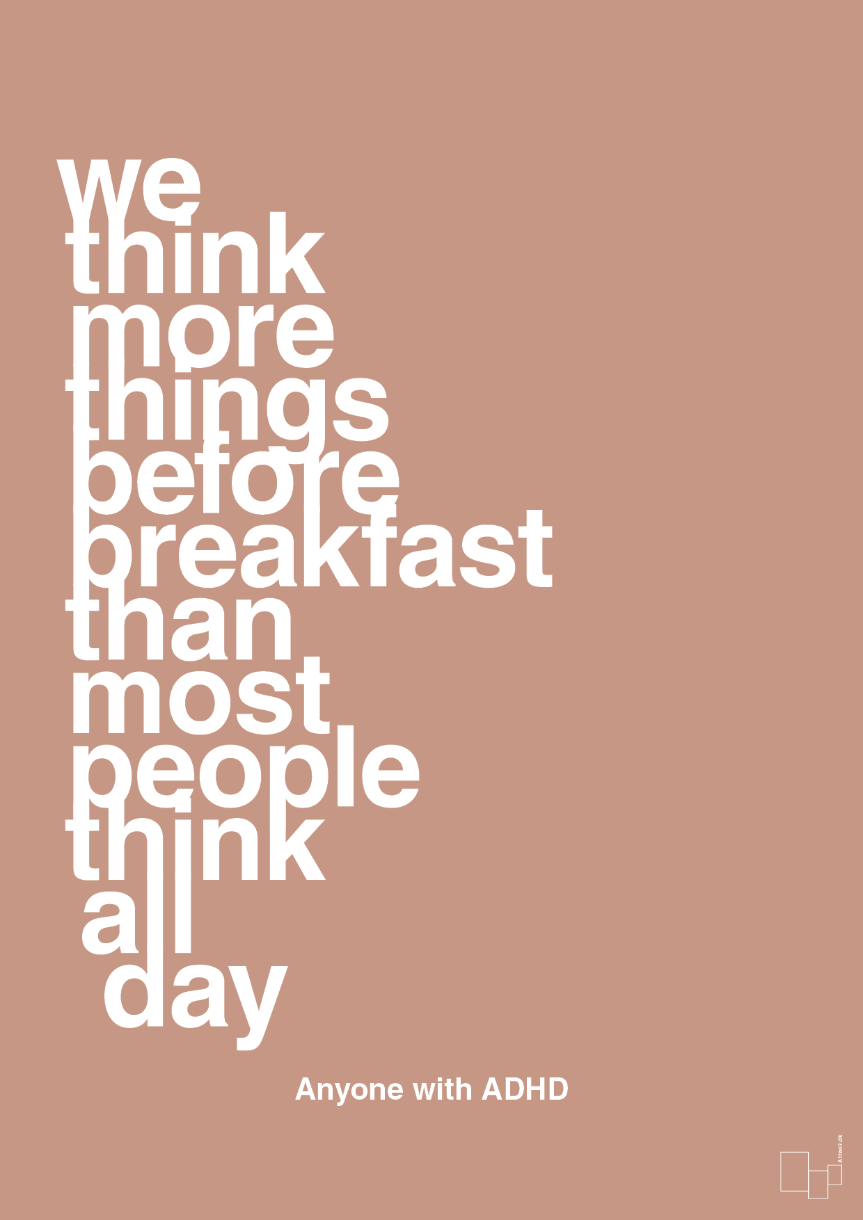 plakat: we think more things before breakfast than most people think all day - powder-ADHD-A1two3