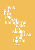 plakat: hvis du tror jeg har hænderne fulde så skulle du se mit hjerte - honeycomb-ADHD-A1two3