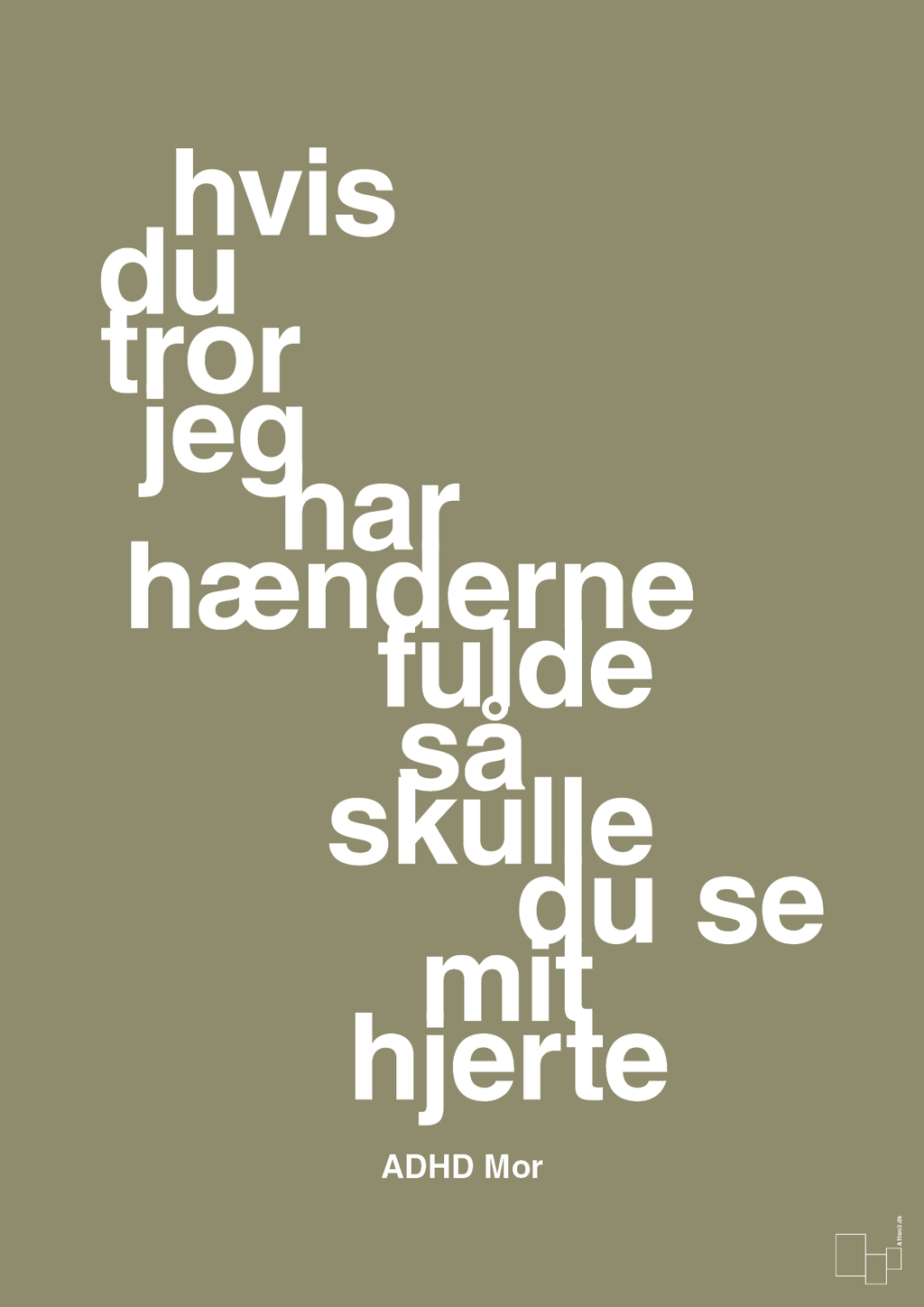 plakat: hvis du tror jeg har hænderne fulde så skulle du se mit hjerte - misty forrest-ADHD-A1two3