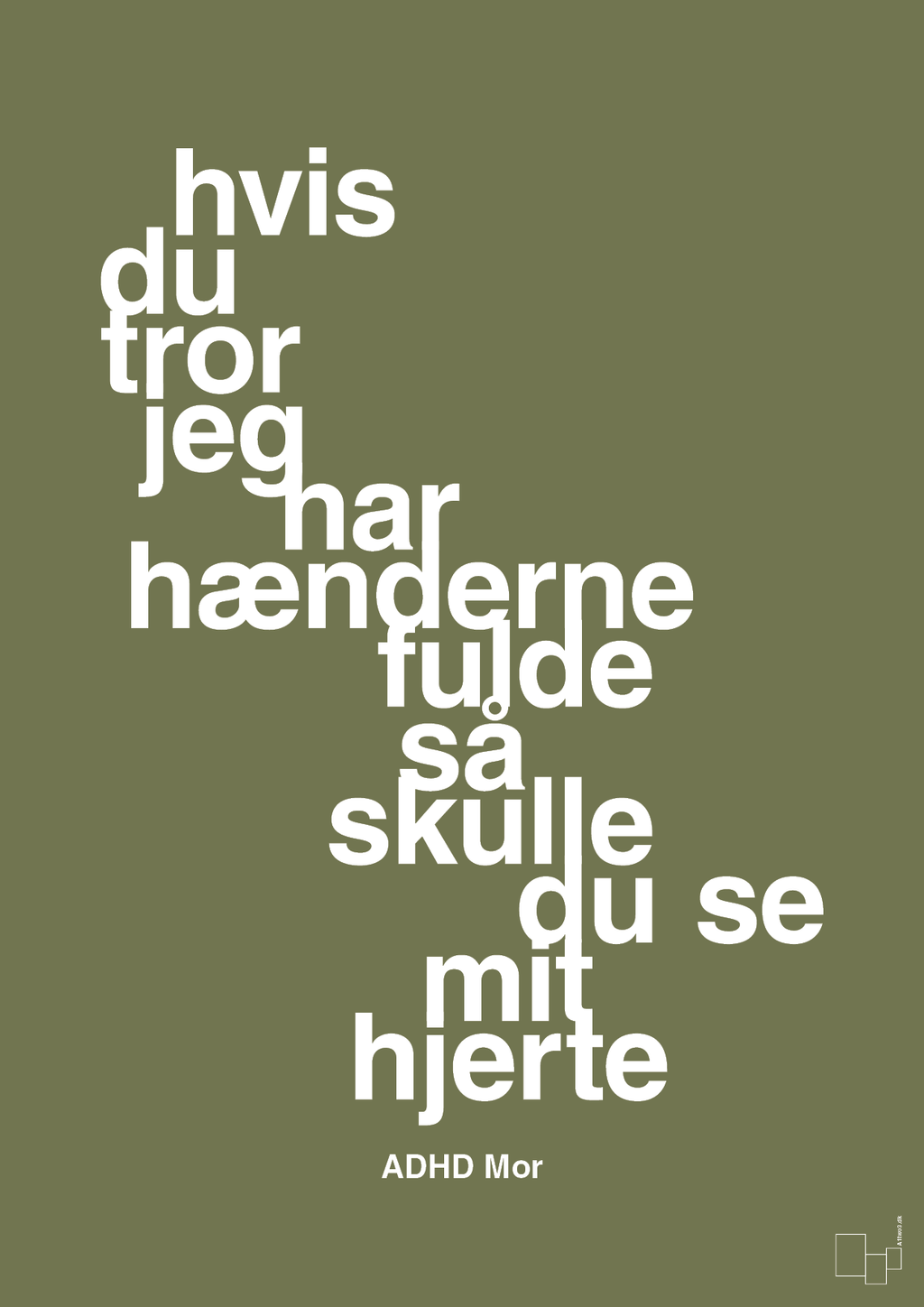 plakat: hvis du tror jeg har hænderne fulde så skulle du se mit hjerte - secret meadow-ADHD-A1two3