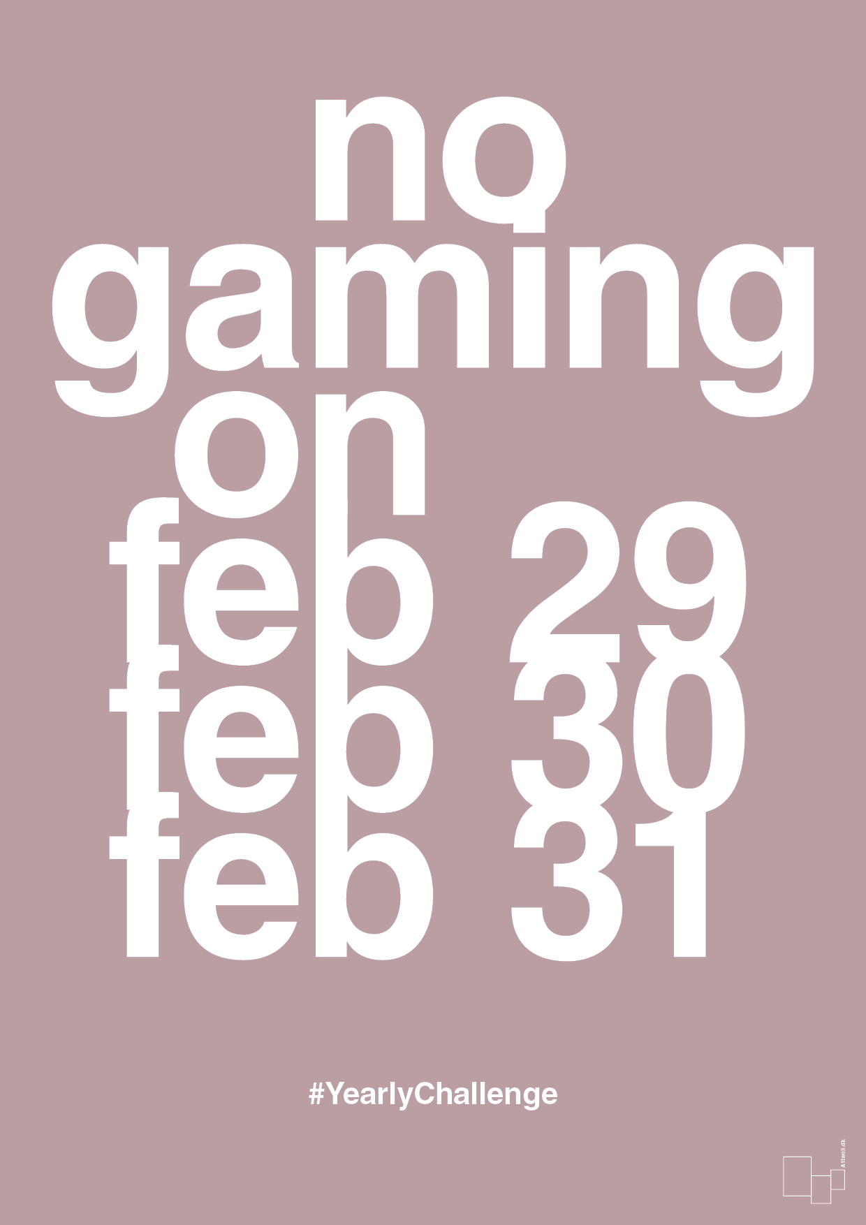 plakat: no gaming on feb 29 30 31 - light rose-Gaming-A1two3