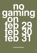 plakat: no gaming on feb 29 30 31 - secret meadow-Gaming-A1two3