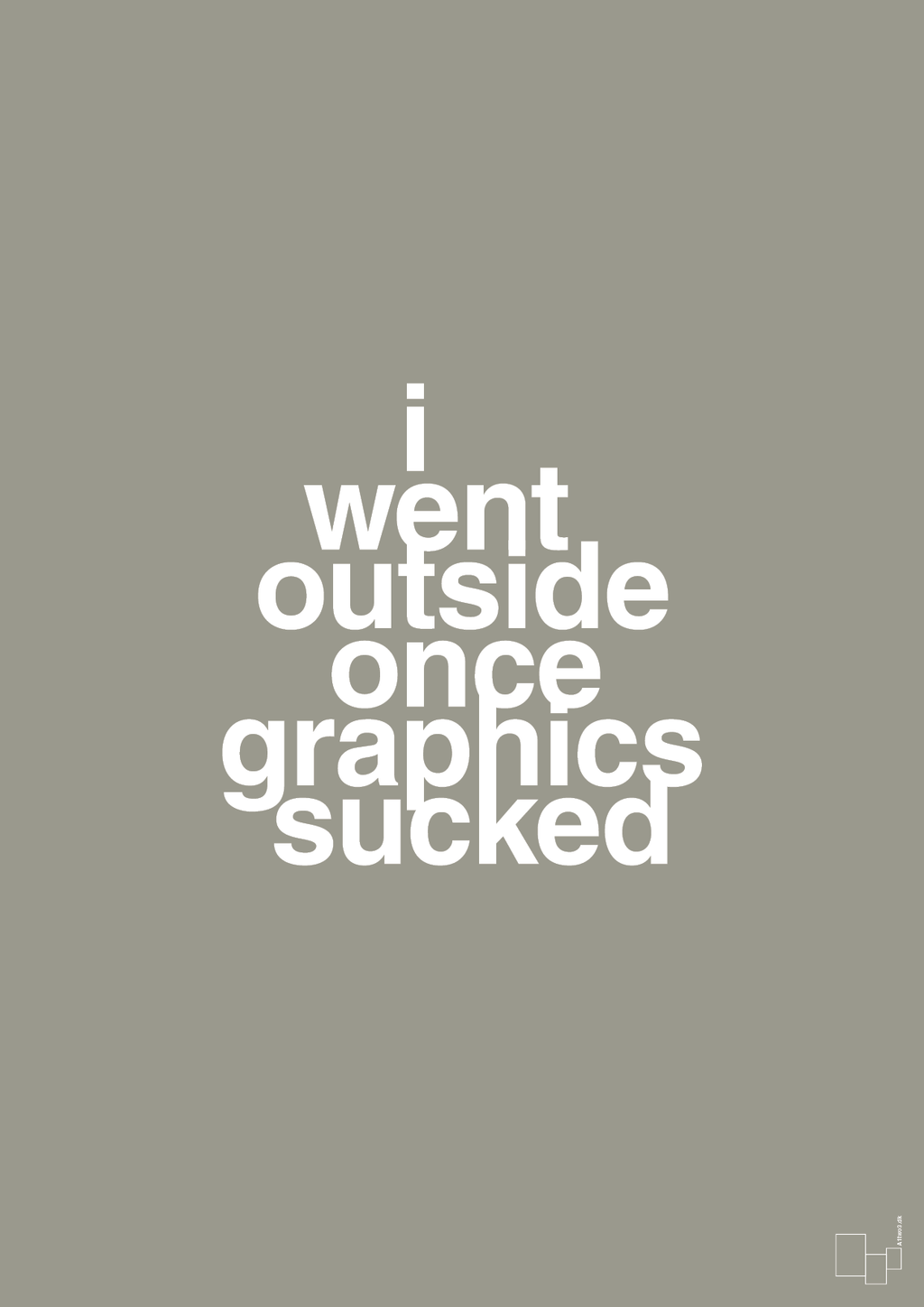 plakat: i went outside once graphics sucked - battleship gray-Gaming-A1two3