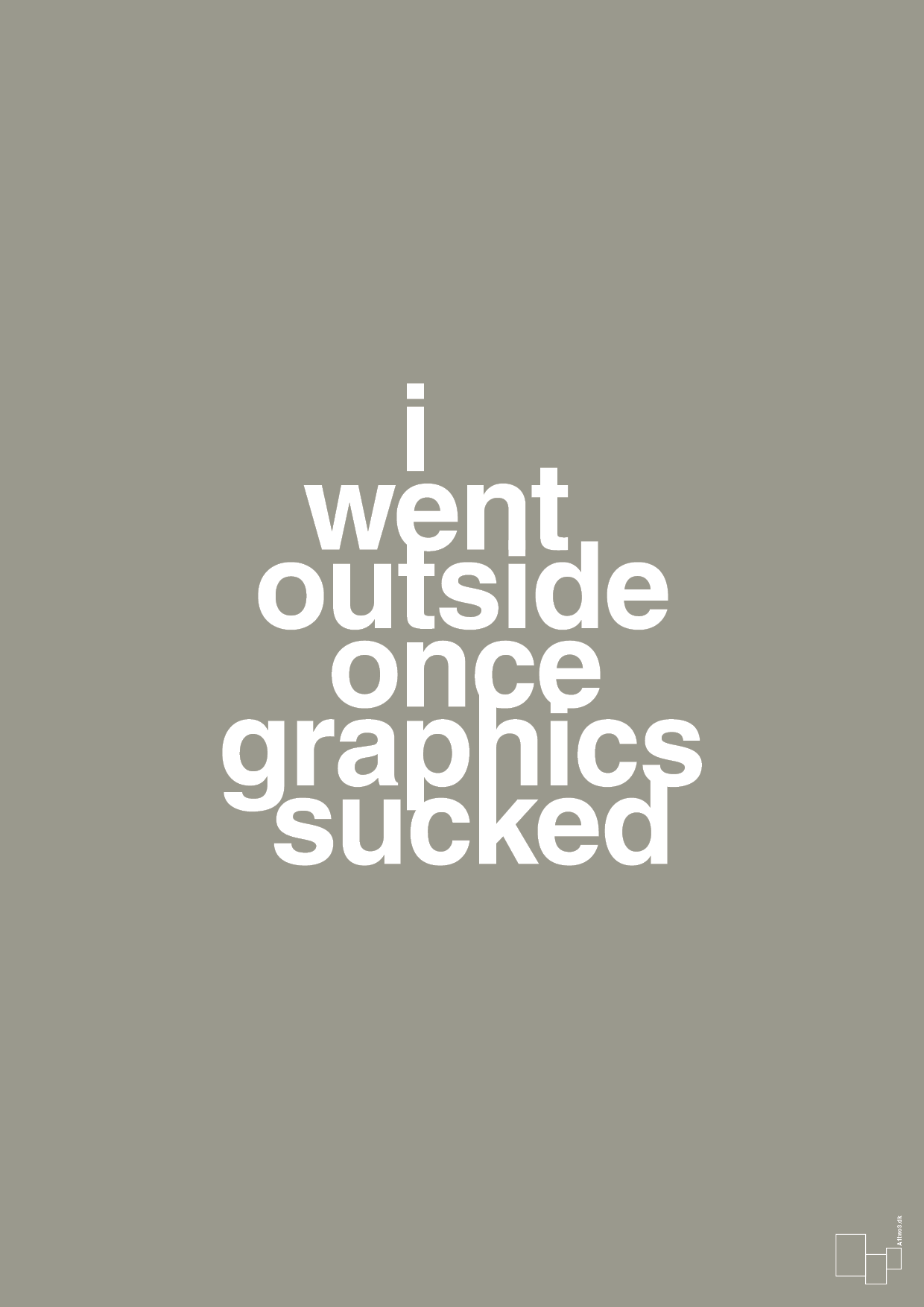 plakat: i went outside once graphics sucked - battleship gray-Gaming-A1two3