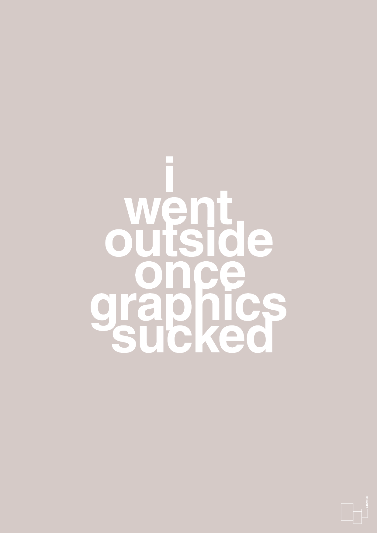 plakat: i went outside once graphics sucked - broken beige-Gaming-A1two3