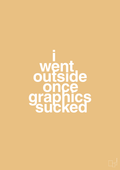 plakat: i went outside once graphics sucked - charismatic-Gaming-A1two3