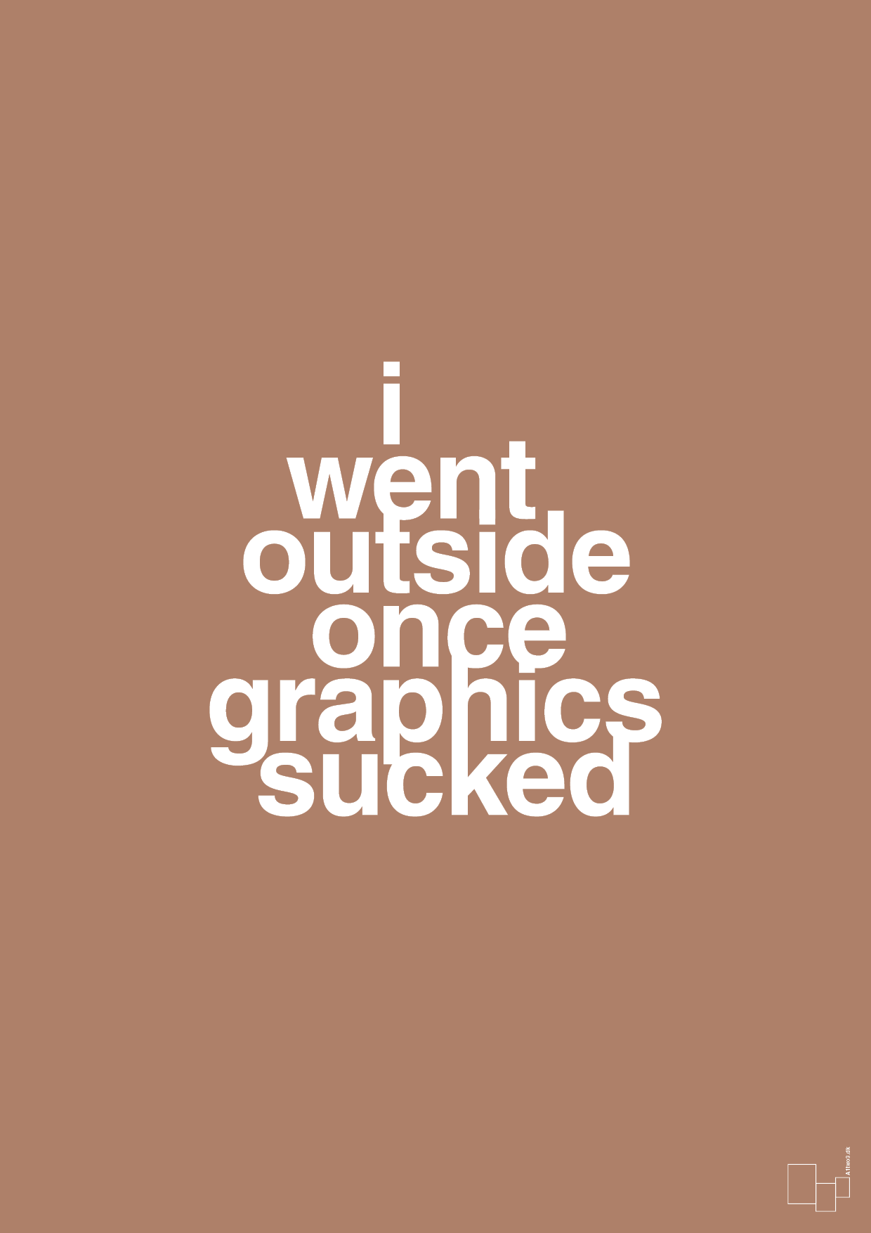 plakat: i went outside once graphics sucked - cider spice-Gaming-A1two3