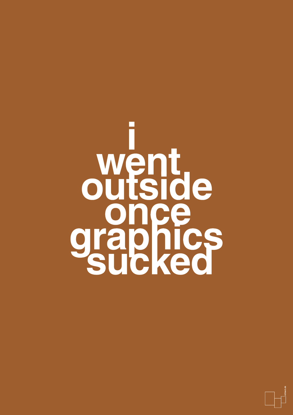plakat: i went outside once graphics sucked - cognac-Gaming-A1two3
