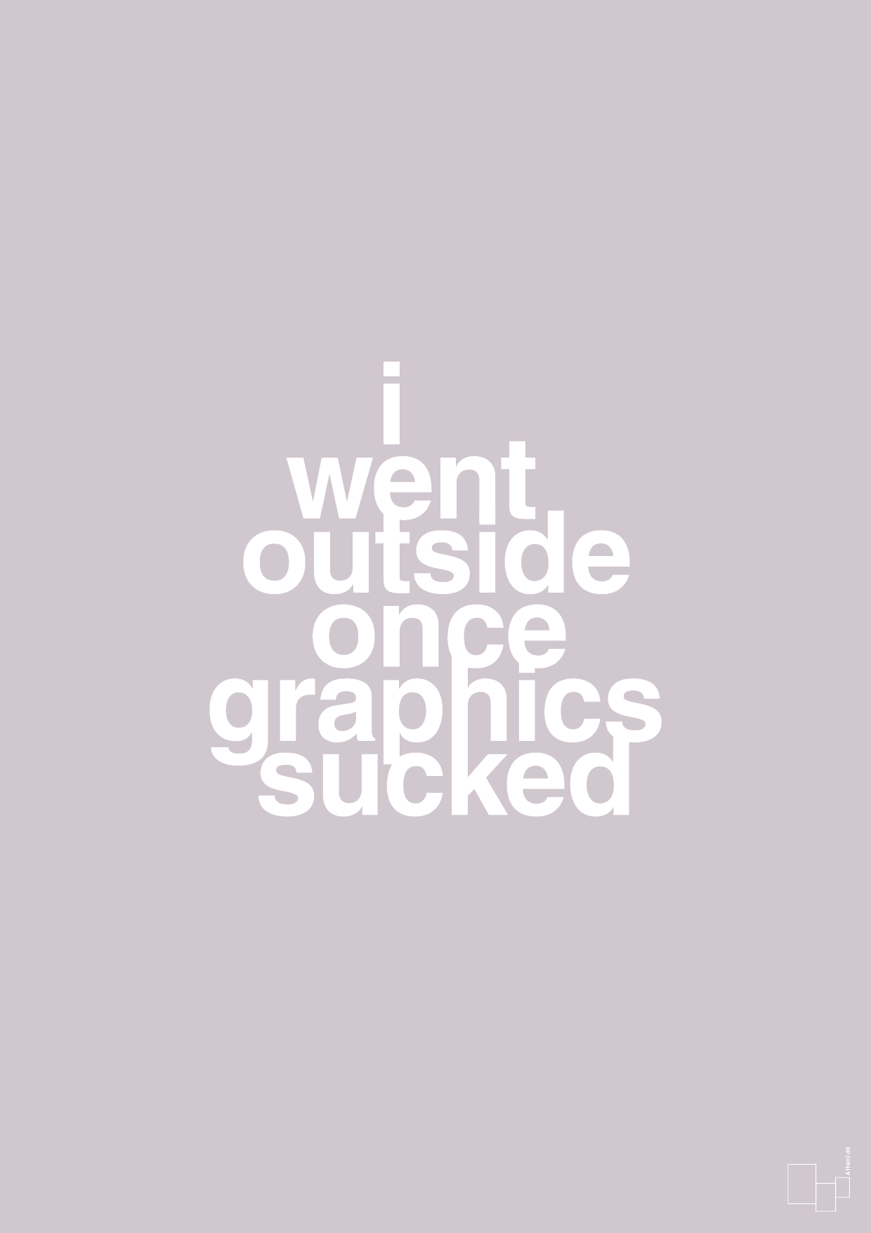 plakat: i went outside once graphics sucked - dusty lilac-Gaming-A1two3