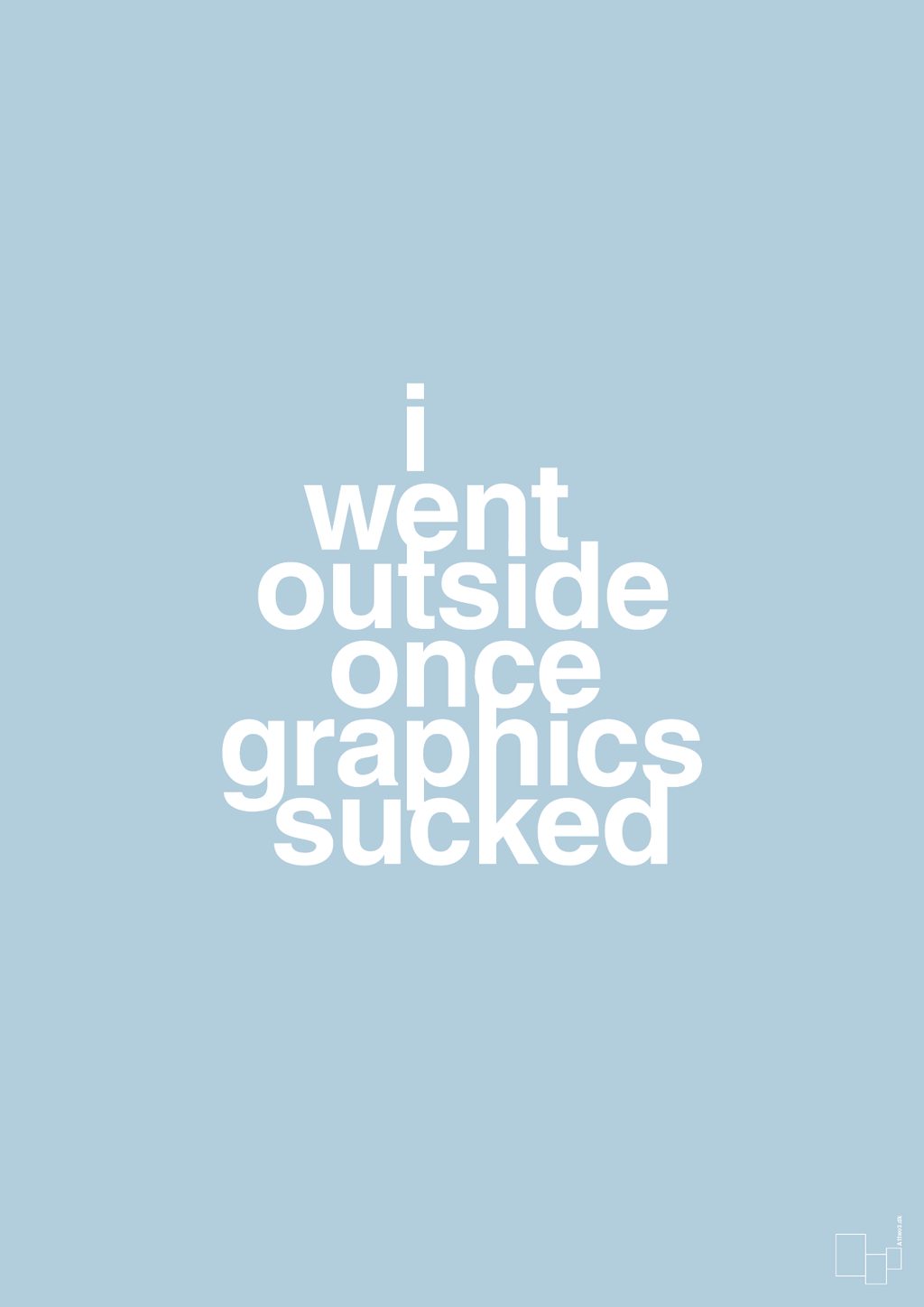 plakat: i went outside once graphics sucked - heavenly blue-Gaming-A1two3