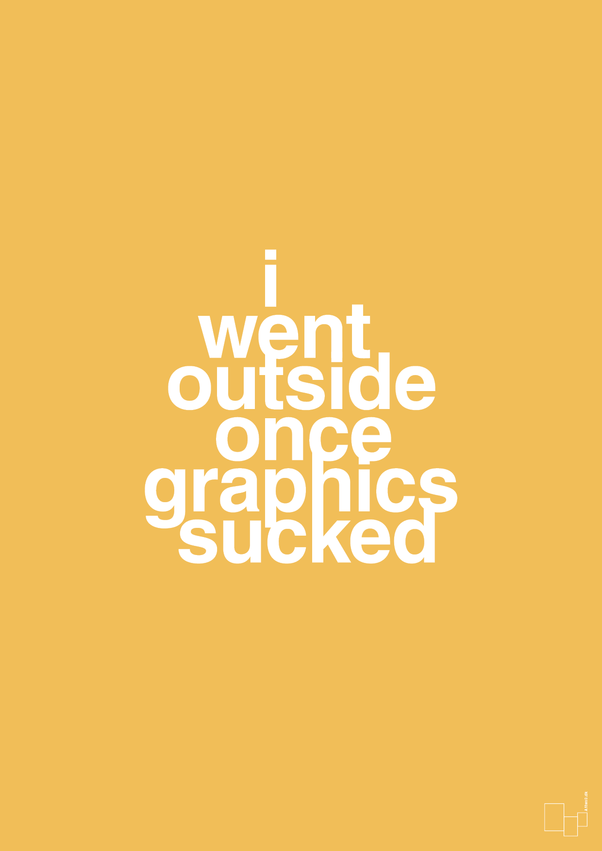 plakat: i went outside once graphics sucked - honeycomb-Gaming-A1two3