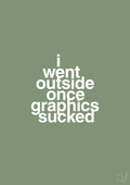 plakat: i went outside once graphics sucked - jade-Gaming-A1two3