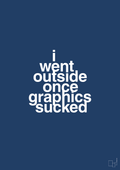 plakat: i went outside once graphics sucked - lapis blue-Gaming-A1two3