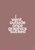 plakat: i went outside once graphics sucked - plum-Gaming-A1two3