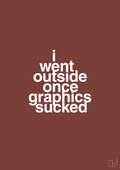 plakat: i went outside once graphics sucked - red pepper-Gaming-A1two3