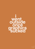 plakat: i went outside once graphics sucked - rumba orange-Gaming-A1two3