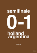 plakat: resultat for fodbold vm semifinale A i 2014 - dark brown-Fodbold-A1two3