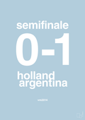 plakat: resultat for fodbold vm semifinale A i 2014 - heavenly blue-Fodbold-A1two3