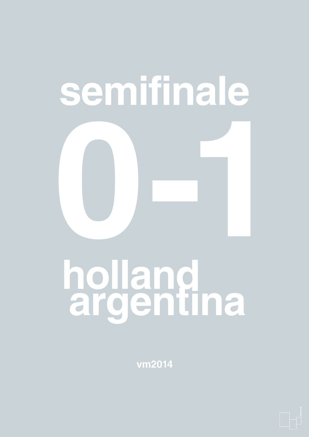 plakat: resultat for fodbold vm semifinale A i 2014 - light drizzle-Fodbold-A1two3