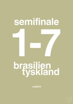 plakat: resultat for fodbold vm semifinale B i 2014 - back to nature-Fodbold-A1two3