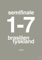 plakat: resultat for fodbold vm semifinale B i 2014 - battleship gray-Fodbold-A1two3