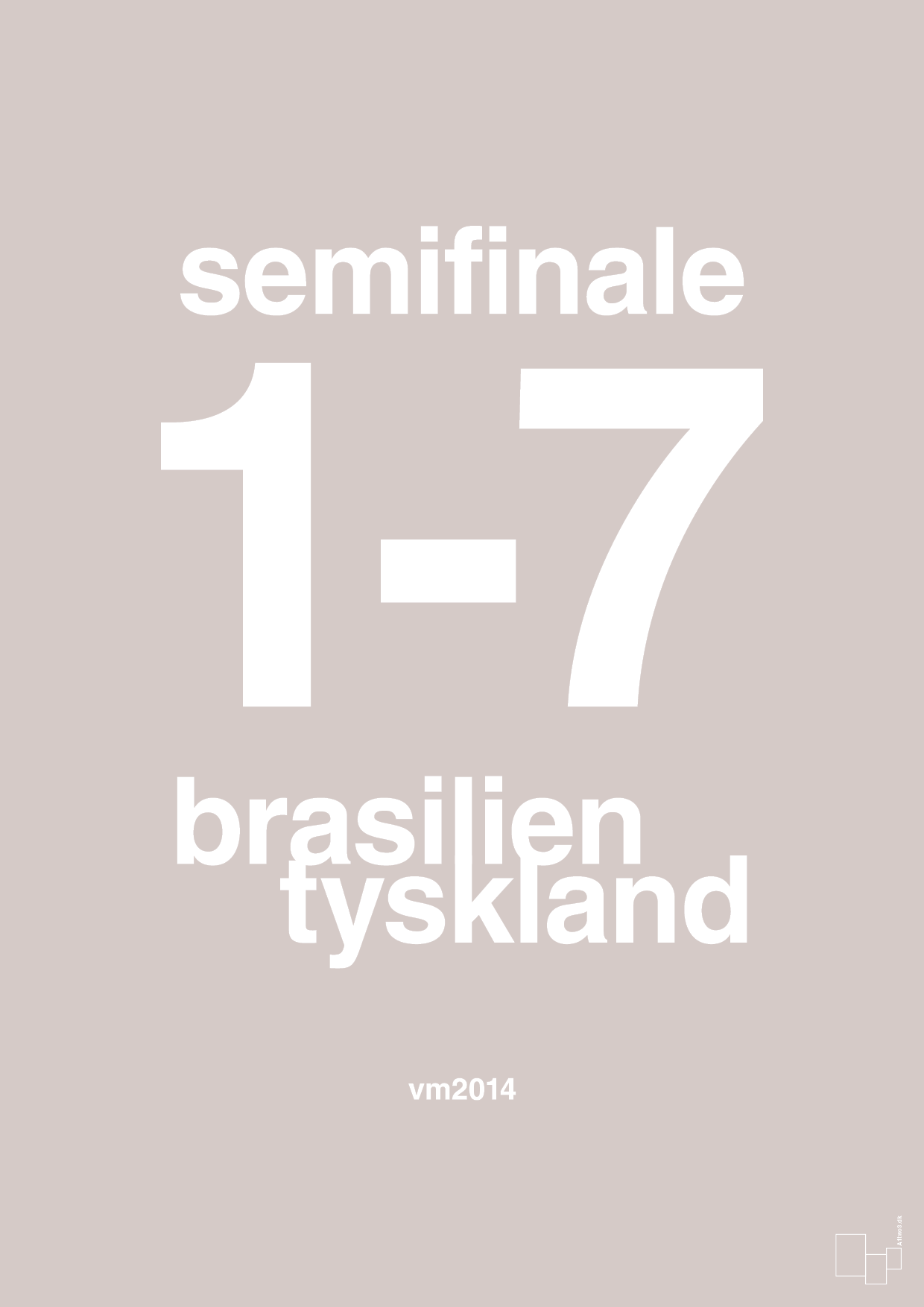 plakat: resultat for fodbold vm semifinale B i 2014 - broken beige-Fodbold-A1two3