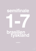plakat: resultat for fodbold vm semifinale B i 2014 - dusty lilac-Fodbold-A1two3