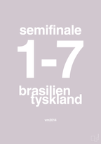 plakat: resultat for fodbold vm semifinale B i 2014 - dusty lilac-Fodbold-A1two3
