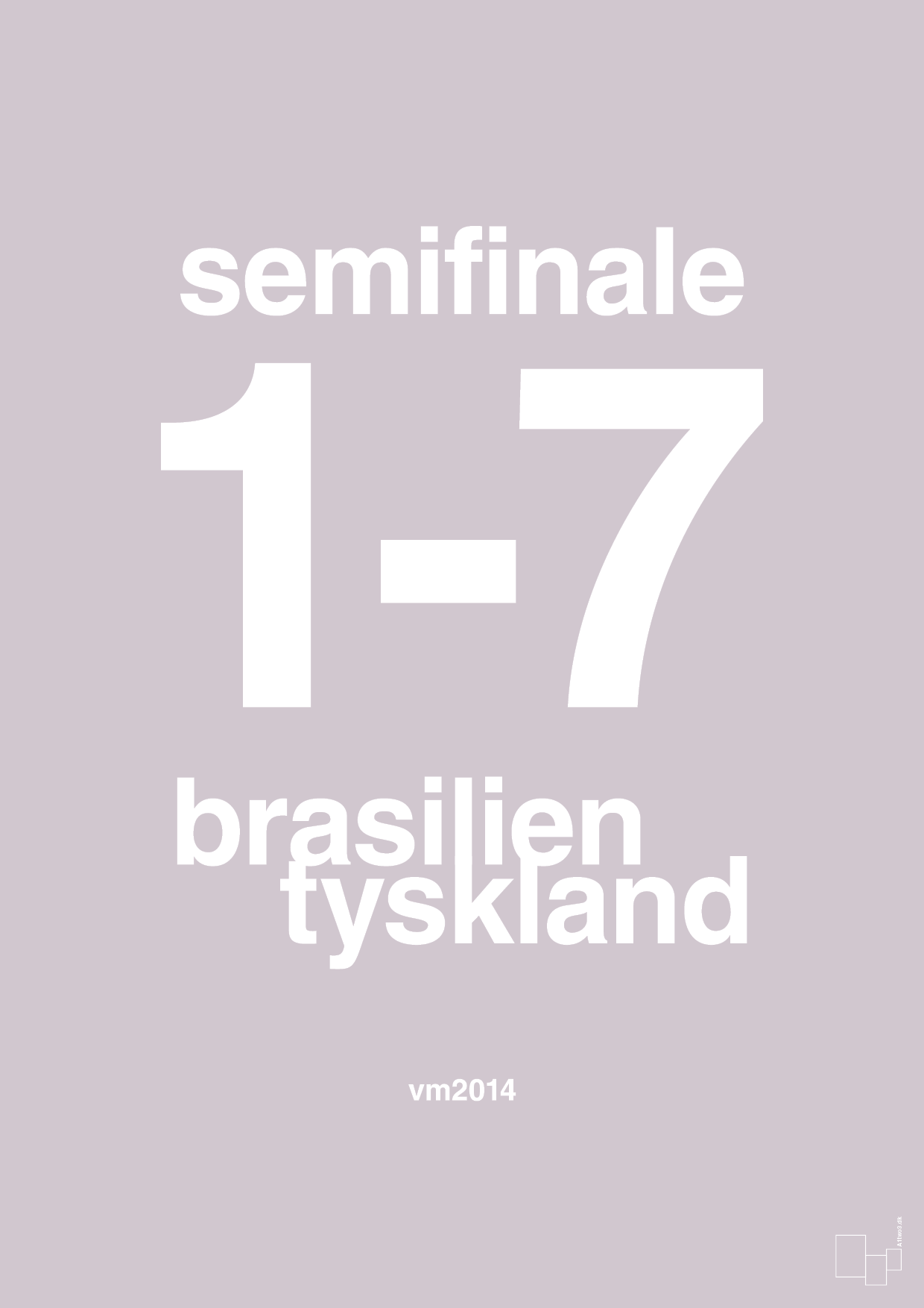 plakat: resultat for fodbold vm semifinale B i 2014 - dusty lilac-Fodbold-A1two3
