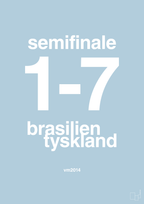 plakat: resultat for fodbold vm semifinale B i 2014 - heavenly blue-Fodbold-A1two3