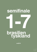 plakat: resultat for fodbold vm semifinale B i 2014 - jade-Fodbold-A1two3