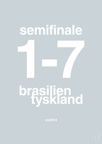 plakat: resultat for fodbold vm semifinale B i 2014 - light drizzle-Fodbold-A1two3