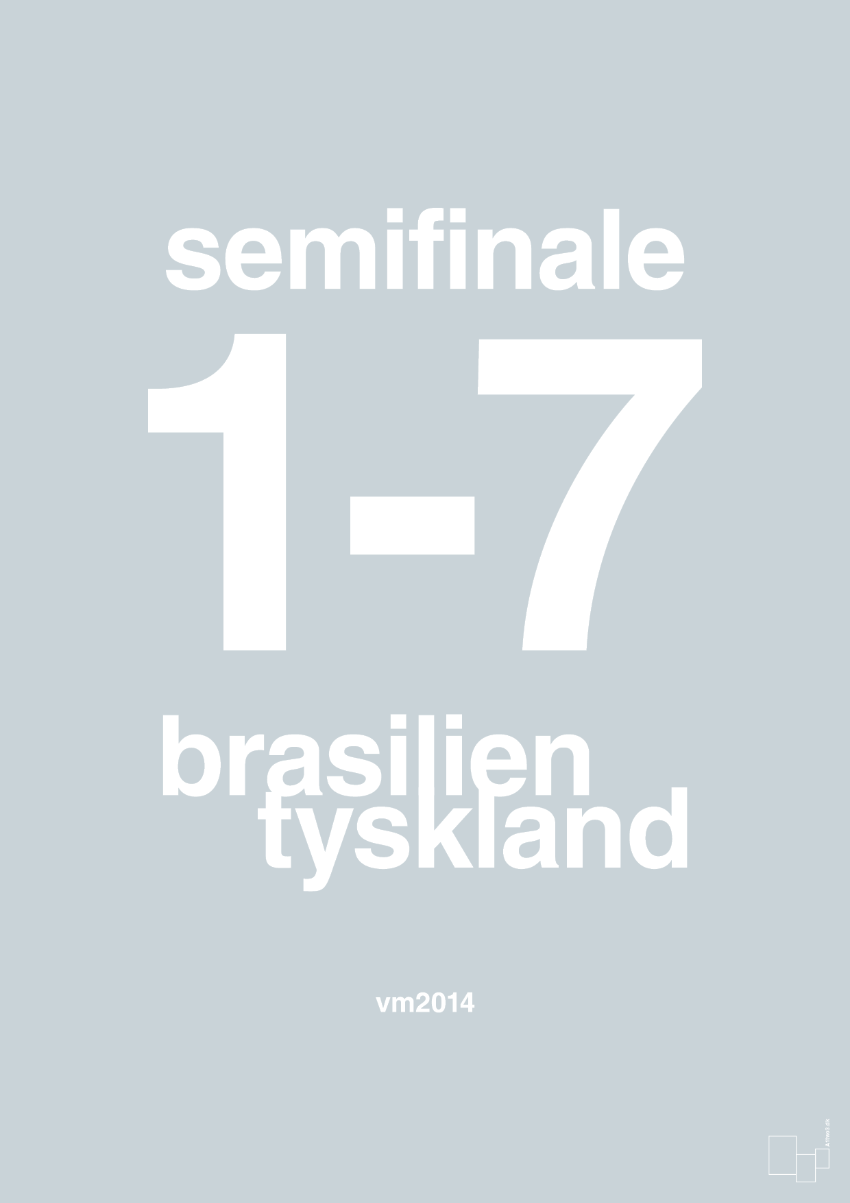 plakat: resultat for fodbold vm semifinale B i 2014 - light drizzle-Fodbold-A1two3