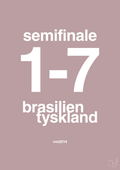 plakat: resultat for fodbold vm semifinale B i 2014 - light rose-Fodbold-A1two3