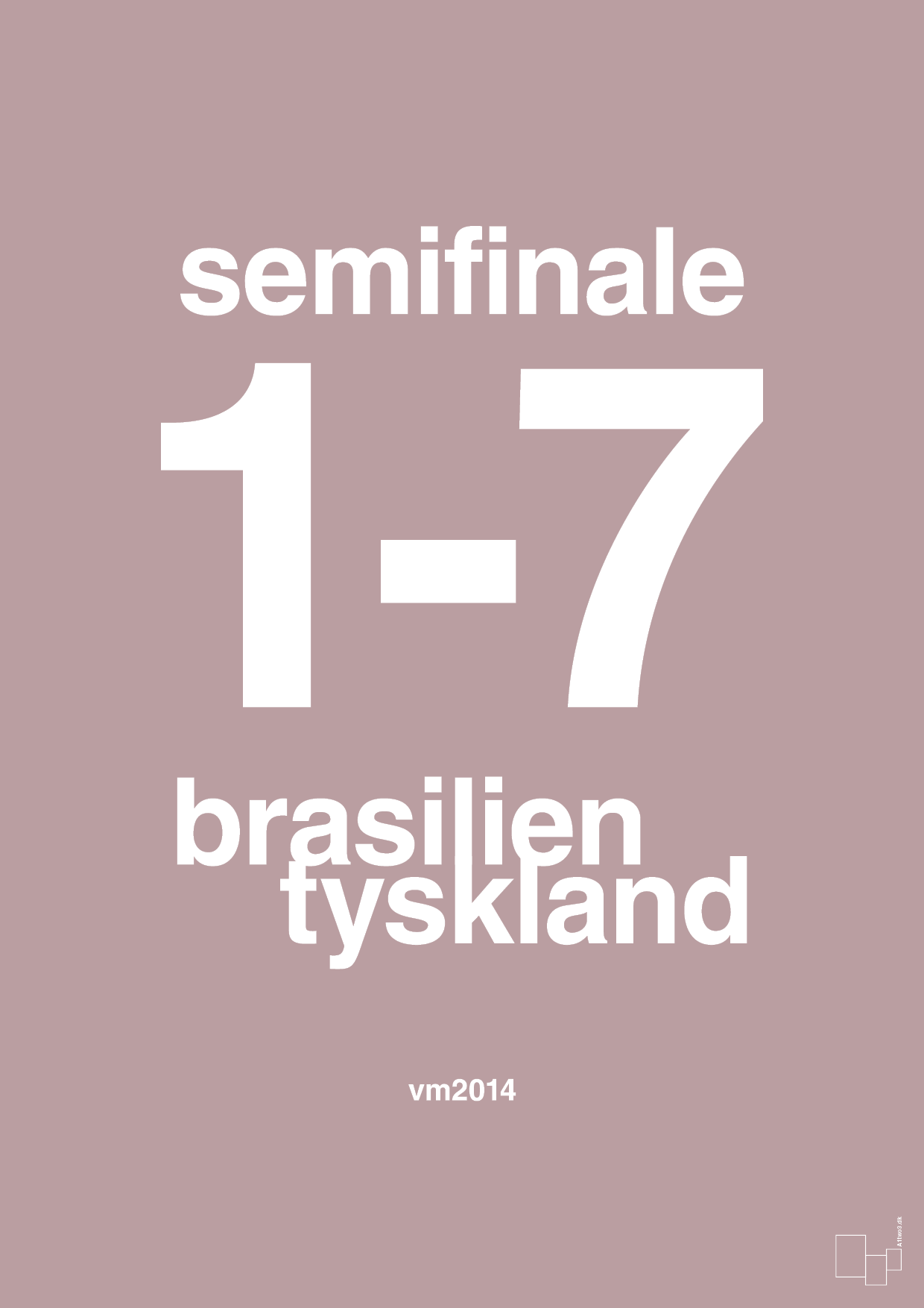 plakat: resultat for fodbold vm semifinale B i 2014 - light rose-Fodbold-A1two3