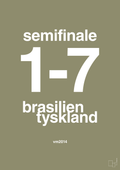 plakat: resultat for fodbold vm semifinale B i 2014 - misty forrest-Fodbold-A1two3
