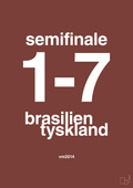 plakat: resultat for fodbold vm semifinale B i 2014 - red pepper-Fodbold-A1two3