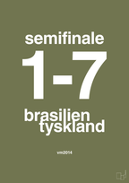 plakat: resultat for fodbold vm semifinale B i 2014 - secret meadow-Fodbold-A1two3