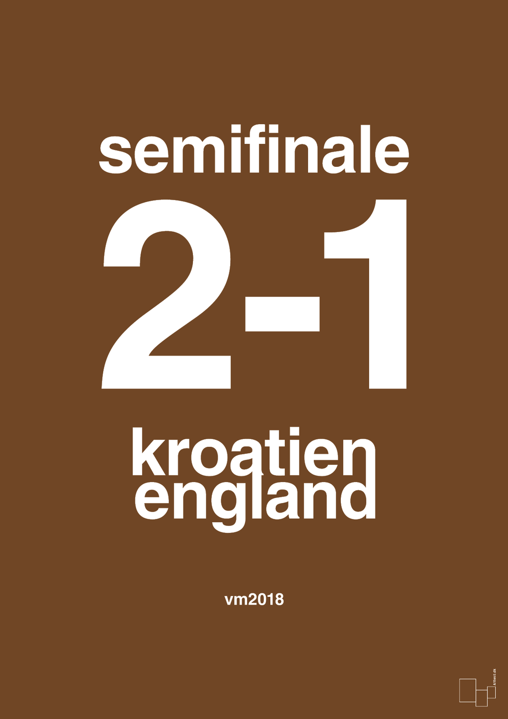 plakat: resultat for fodbold vm semifinale A i 2018 - dark brown-Fodbold-A1two3
