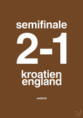 plakat: resultat for fodbold vm semifinale A i 2018 - dark brown-Fodbold-A1two3