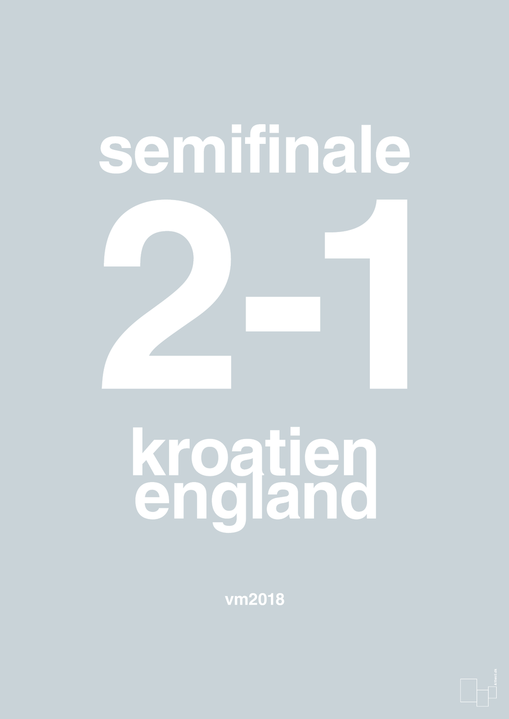 plakat: resultat for fodbold vm semifinale A i 2018 - light drizzle-Fodbold-A1two3