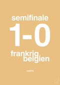 plakat: resultat for fodbold vm semifinale B i 2018 - charismatic-Fodbold-A1two3