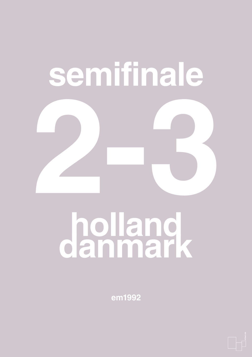 plakat: resultat for fodbold em semifinale A i 1992 - dusty lilac-Fodbold-A1two3