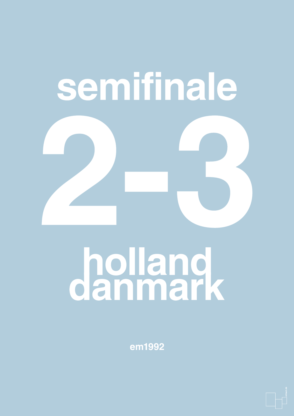 plakat: resultat for fodbold em semifinale A i 1992 - heavenly blue-Fodbold-A1two3
