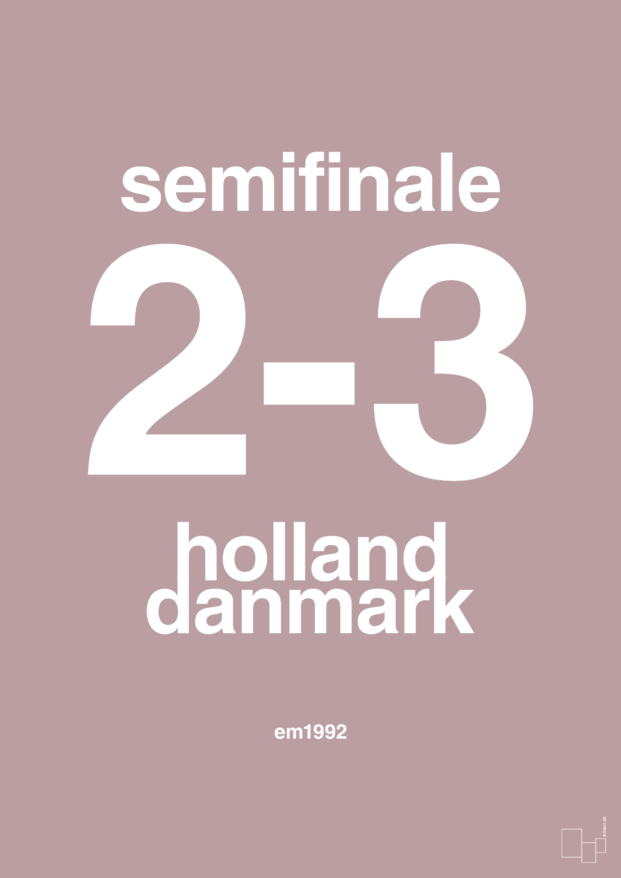 plakat: resultat for fodbold em semifinale A i 1992 - light rose-Fodbold-A1two3
